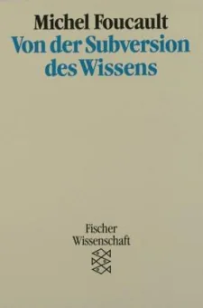 Von der Subversion des Wissens